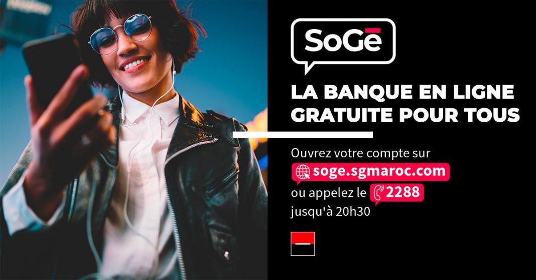 Société Générale Maroc poursuit sa stratégie de transformation digitale et lance SoGé, sa banque en ligne